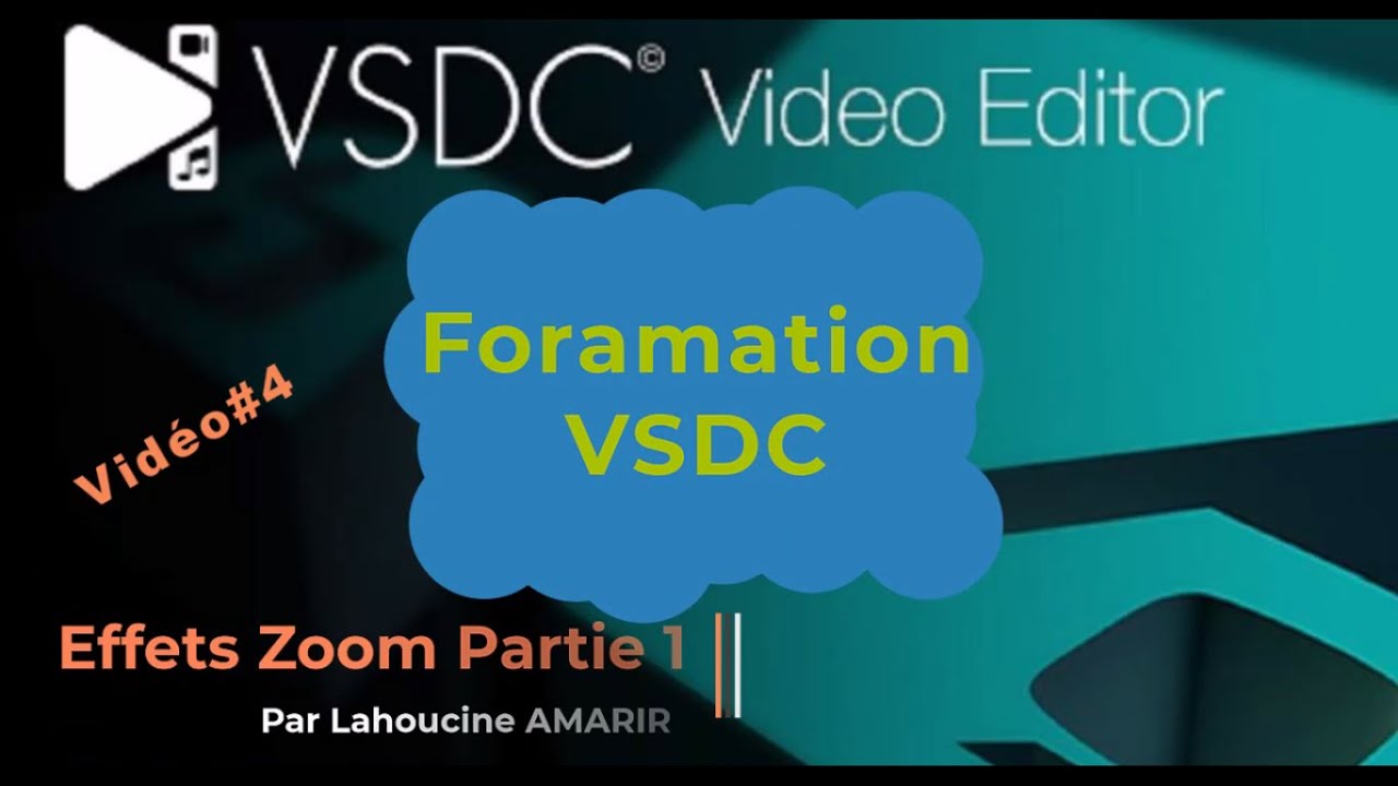 Formation VSDC Video Editor / Vidéo#4 : Effets Zoom avec VSDC première partie.