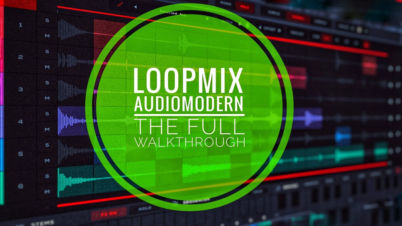 Loopmix | Audiomodern: Detailed Walkthrough, Preset Demo & Review (iOS / Desktop)