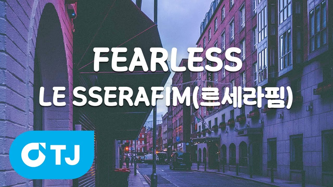 [TJ노래방] FEARLESS - LE SSERAFIM(르세라핌) / TJ Karaoke