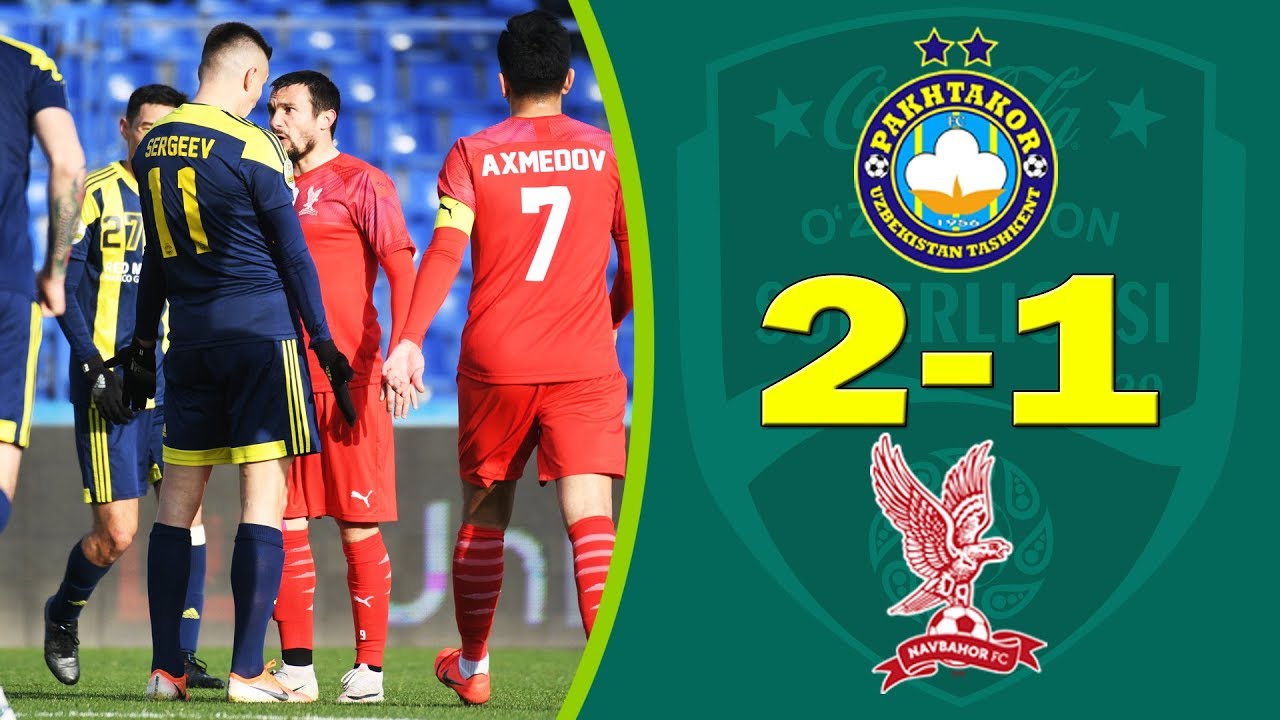 Paxtakor 2-1 Navbahor  Superliga 2020. Barcha gollar va o'yin sharhi.