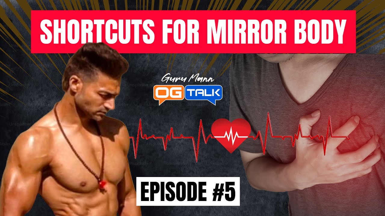 OG TALK: Ep 5 - Quick Gain or Forever Pain? Shortcuts for Mirror Body in Youngsters | Guru Mann