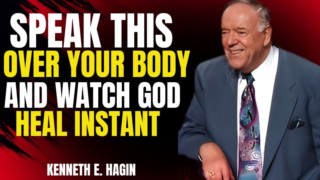 POWERFUL PRAYERS FOR HEALING INSTANTLY | Kenneth E Hagin Motivation Speech