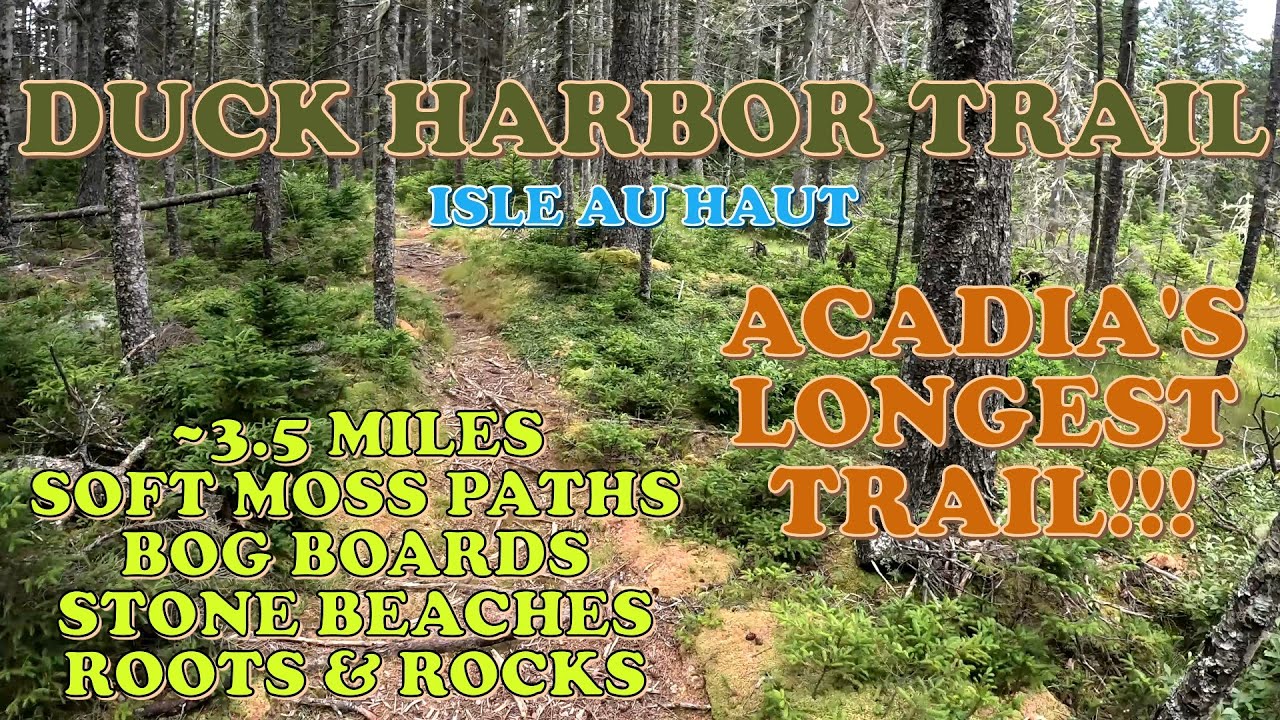 DUCK HARBOR TRAIL - Longest Trail in Acadia National Park - Hike Harbor to Harbor on Isle au Haut!!!