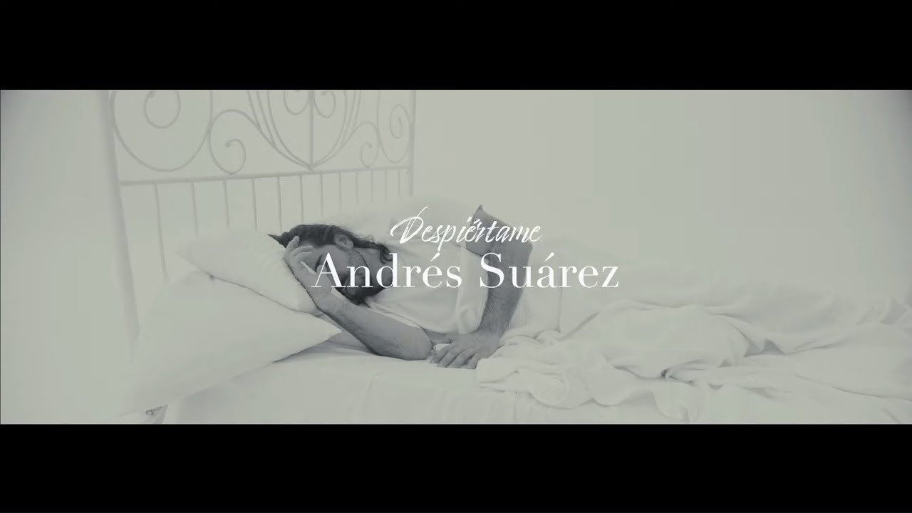 Andr&eacute;s Su&aacute;rez - Despi&eacute;rtame (Videoclip Oficial)