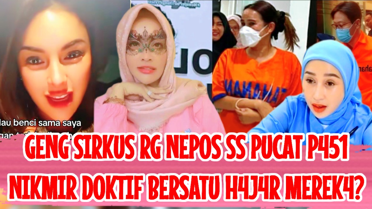 GENG SIRKUS KOCAR KACIR, RG NEPOS SS TERPOJOK NIKITA DOKTIF SER4NG BAL1K❓️