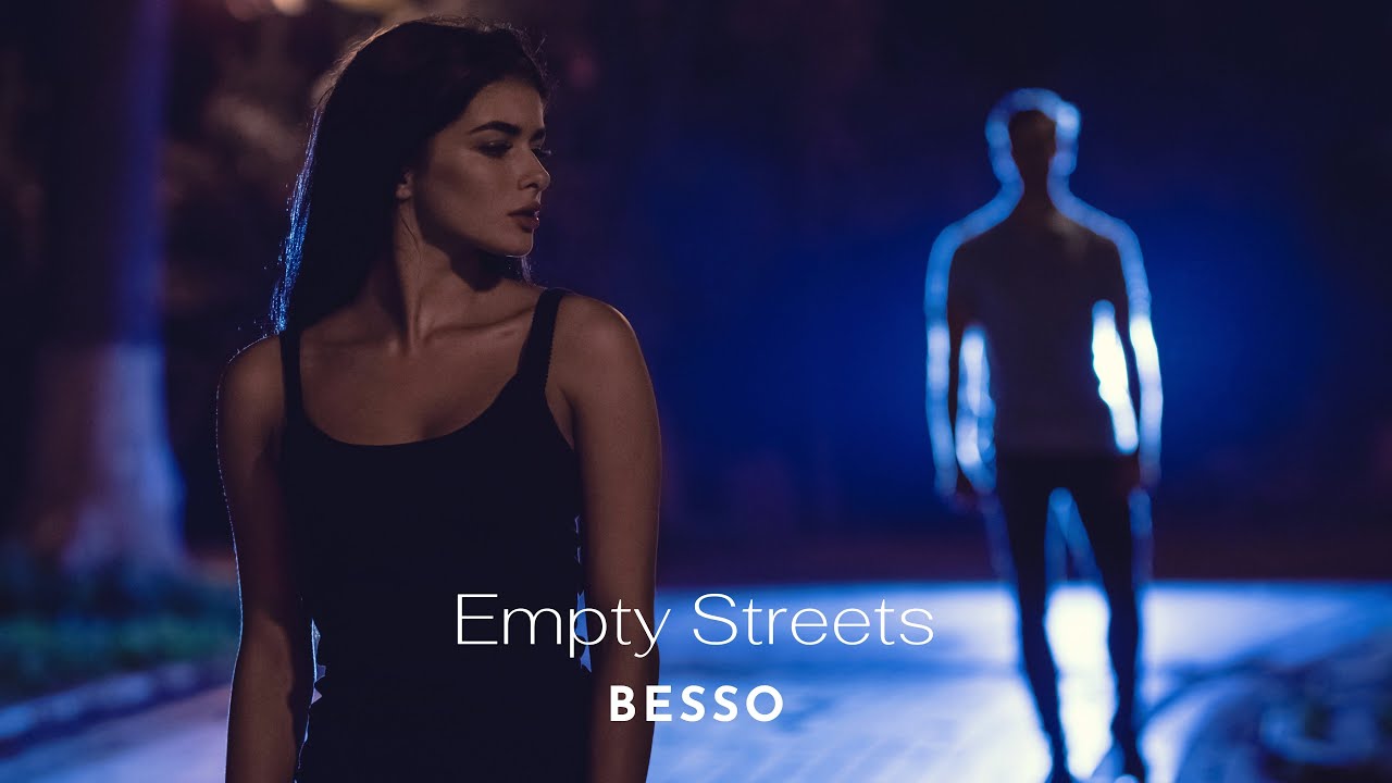 Besso - Empty Streets [Music Video]