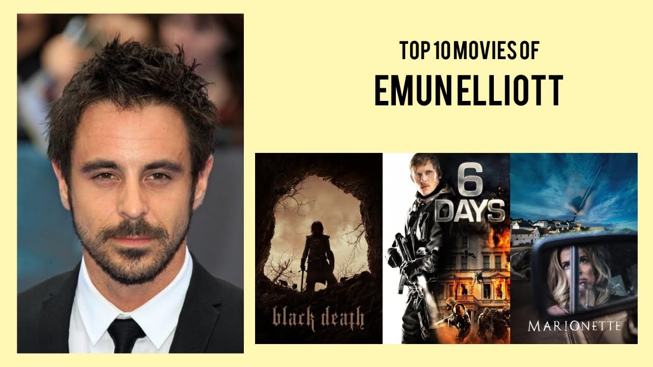 Emun Elliott Top 10 Movies of Emun Elliott| Best 10 Movies of Emun Elliott