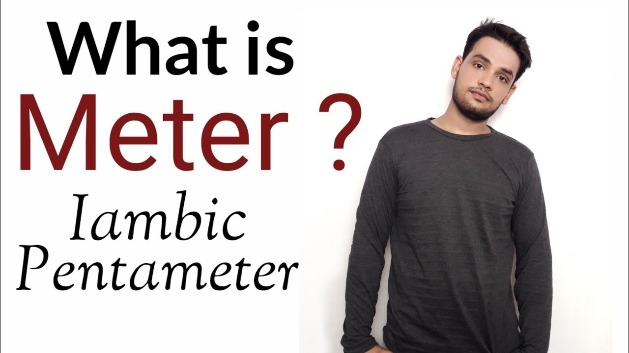 Meter : Iambic Pentameter, Trimeter, Tetrameter Hexameter in Hindi