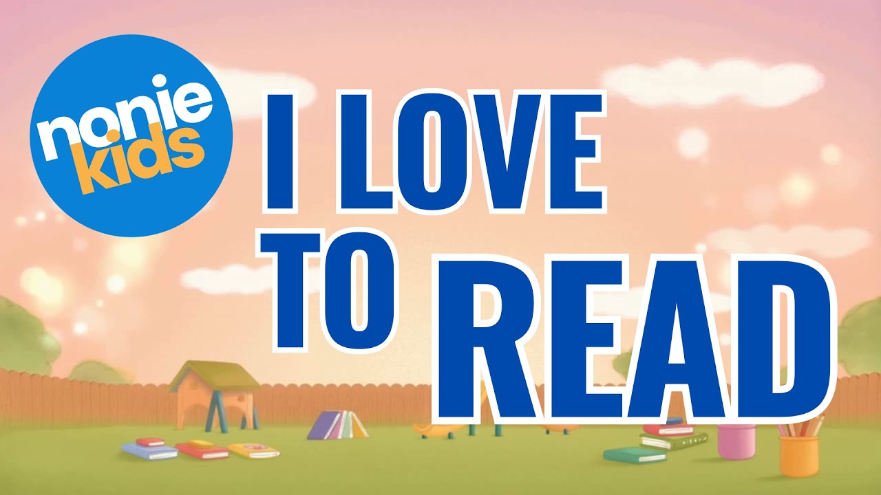I Love to Read | NonieKids | Songs for Kids - Vol. I