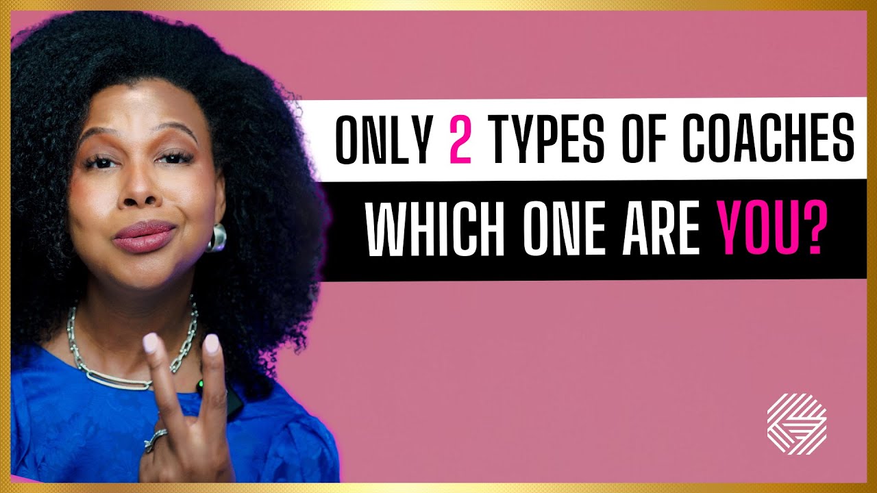 There Are Only 2 Types of Life Coaches…Which One Are You?