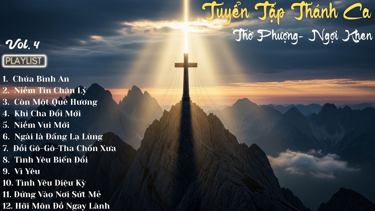 Tuyển Tập Thánh Ca Về Đức Tin & Tình Yêu Chúa | Playlist Hay Nhất | Thánh Ca Ân Điển | Vol 4