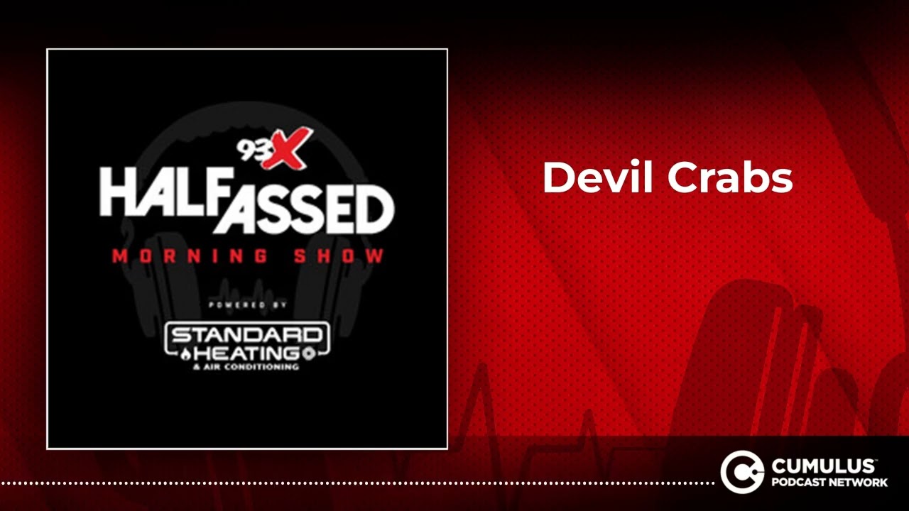 Devil Crabs | 93X Half-Assed Morning Show