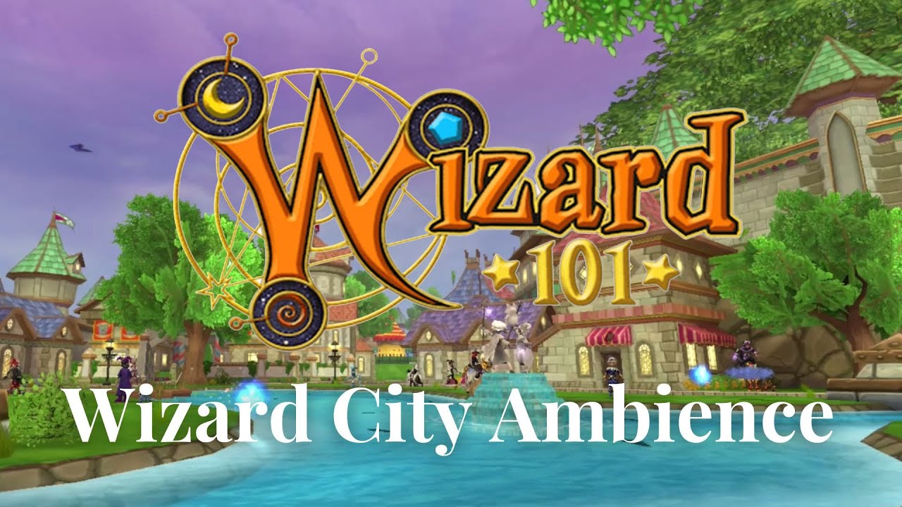 Wizard101 Wizard City Ambience (2 and a half hours)