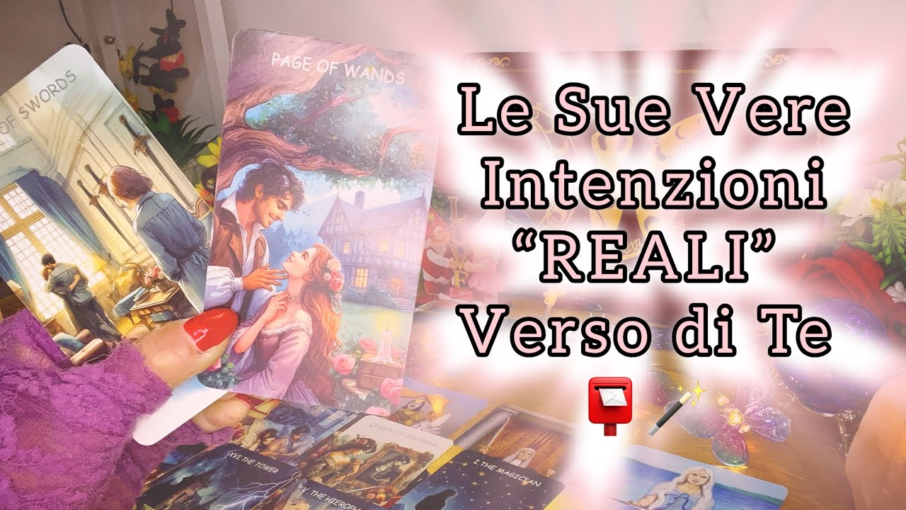Le sue REALI Intenzioni VERSO di Te!!🪬❤️‍🔥