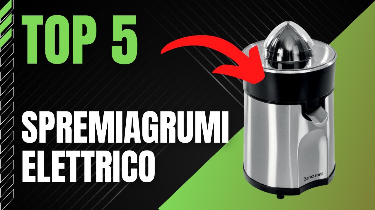 I 5 Migliori SPREMIAGRUMI ELETTRICI (2023)