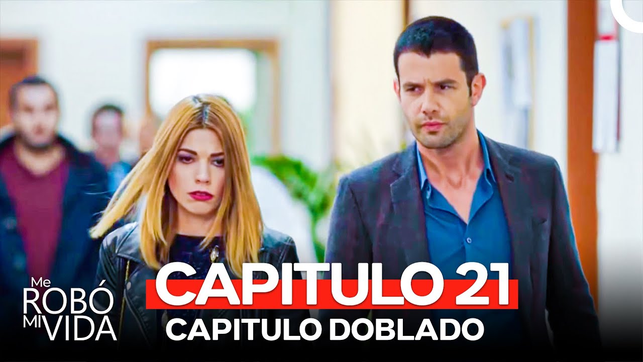 Me Rob&oacute; Mi Vida Capitulo 21 (Doblado en Espa&ntilde;ol)