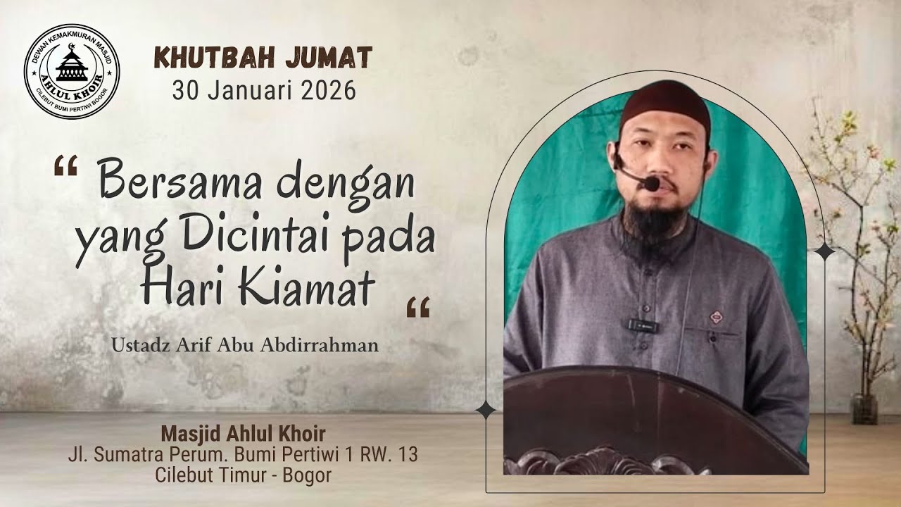 Khutbah jumat 30/01/26:  Bersama dengan yang Dicintai pada Hari Kiamat