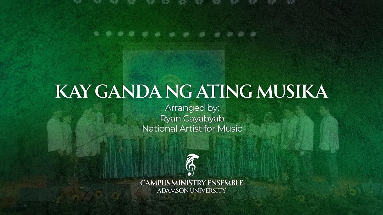 Kay Ganda ng Ating Musika (Ryan Cayabyab) | Campus Ministry Ensemble - Adamson University