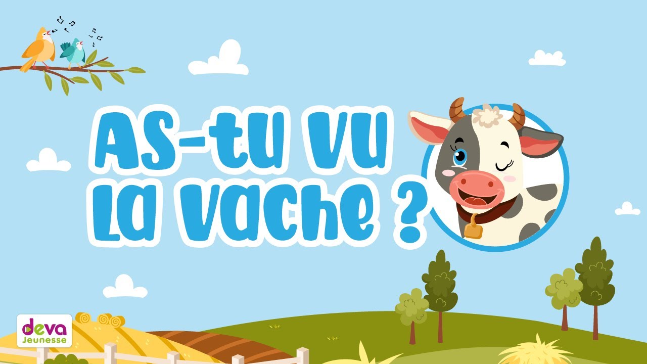As tu vu la Vache? Ⓓⓔⓥⓐ Comptines de la ferme