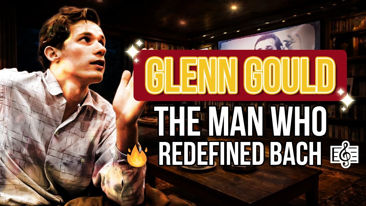 🎼 Glenn Gould   The 1955 vs  1981 Goldberg Variations A Comparative Musical Journey