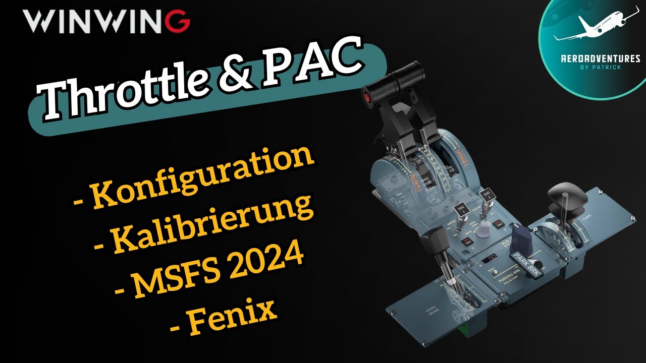 WinWing Throttle & PAC im Fenix A320 – So kalibrierst du alles perfekt im MSFS 2024!