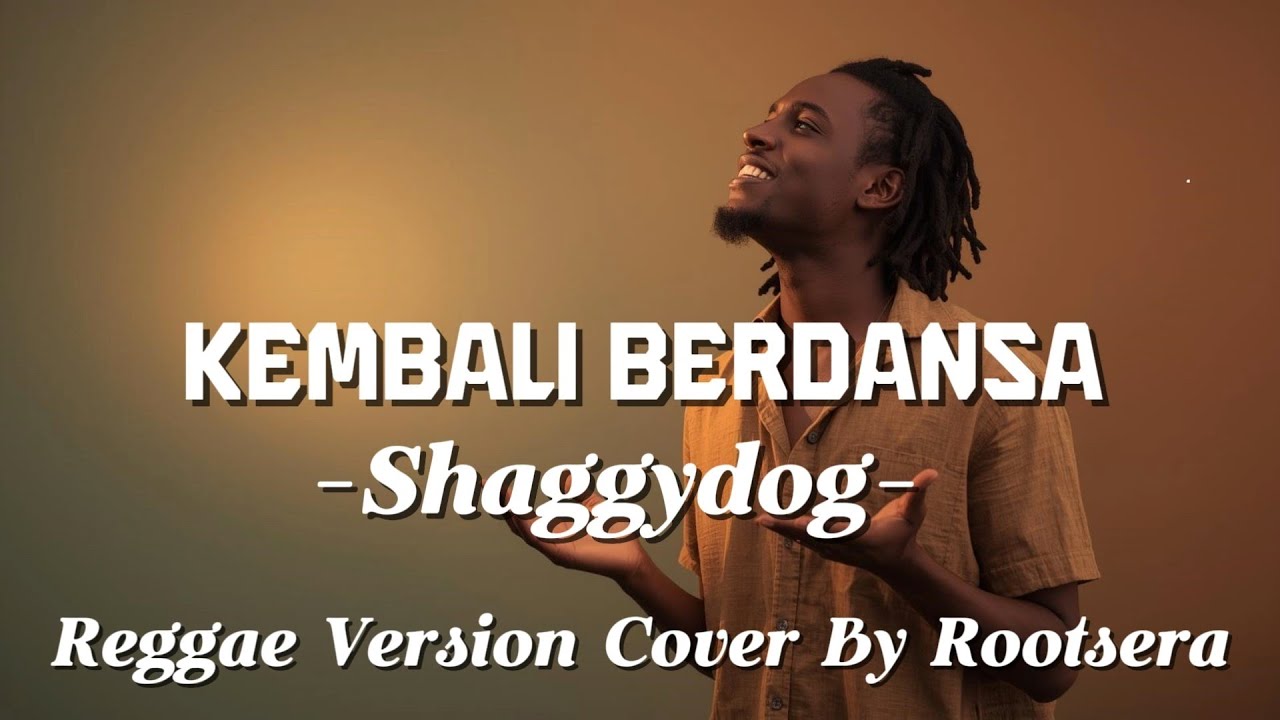 Kembali Berdansa &ndash; Shaggydog | Reggae Cover ROOTSERA