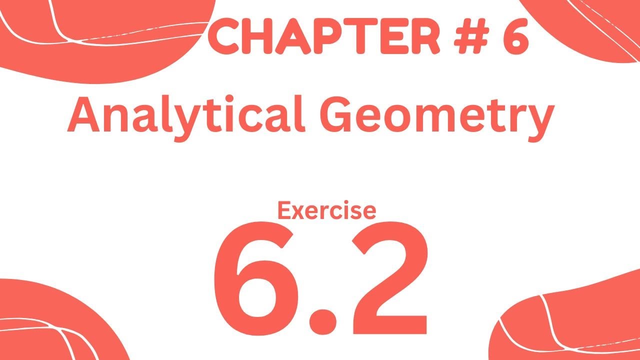 HSSC-II Maths (National curriculum) Chapter#6 (Analytical Geometry) Ex#6.2