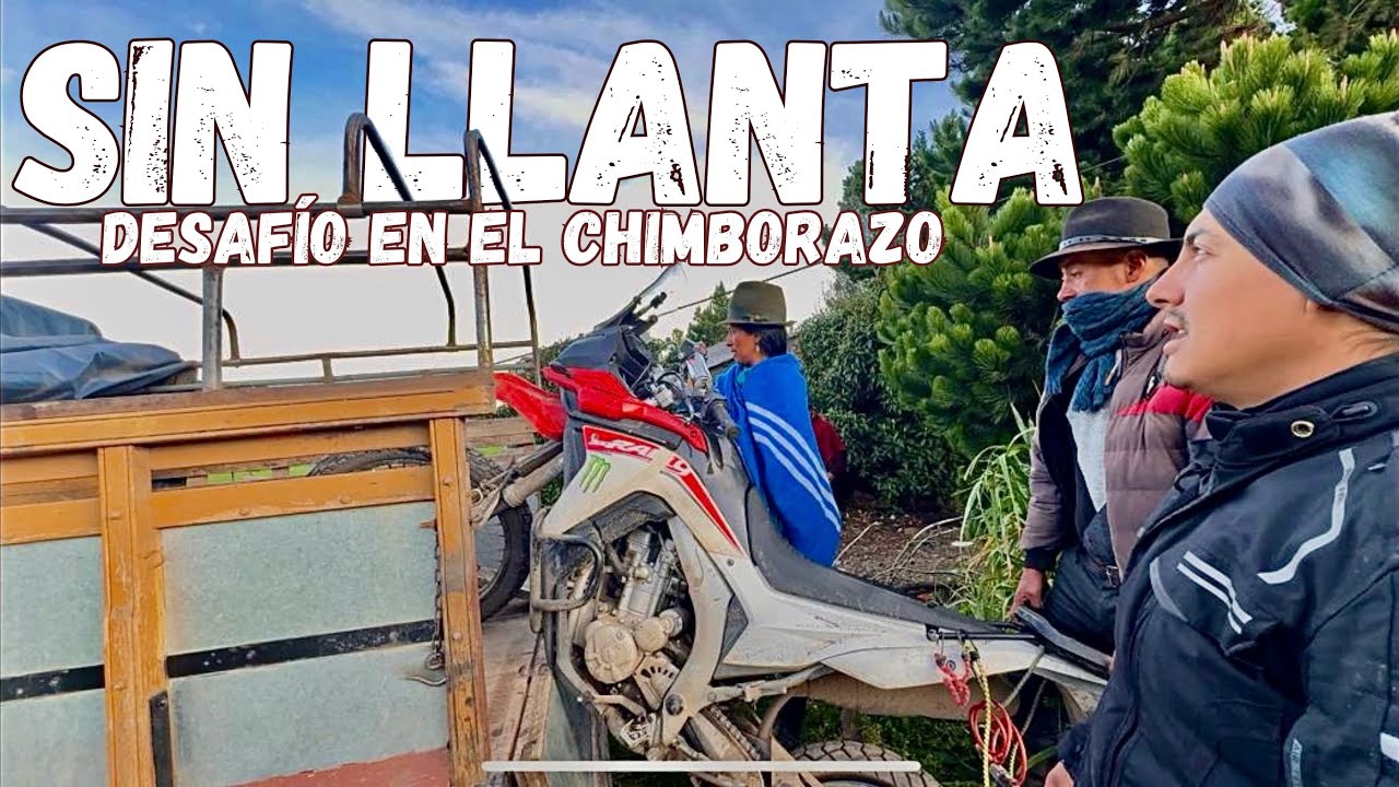 Nos quedamos SIN LLANTA | ¿Podremos pasar el DESAFÍO del Chimborazo?