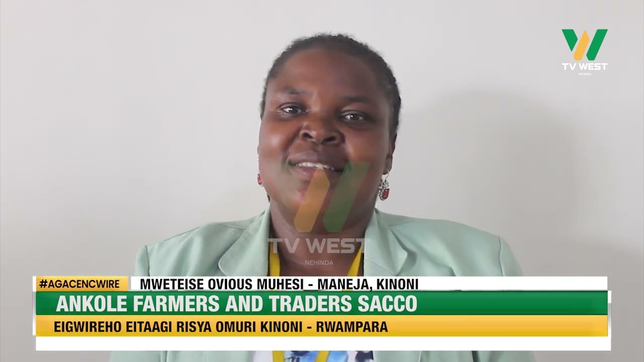 Agacencwire: Ankole Farmers & Traders SACCO eigwireho eitaagi erisya omuri Kinoni - Rwampara
