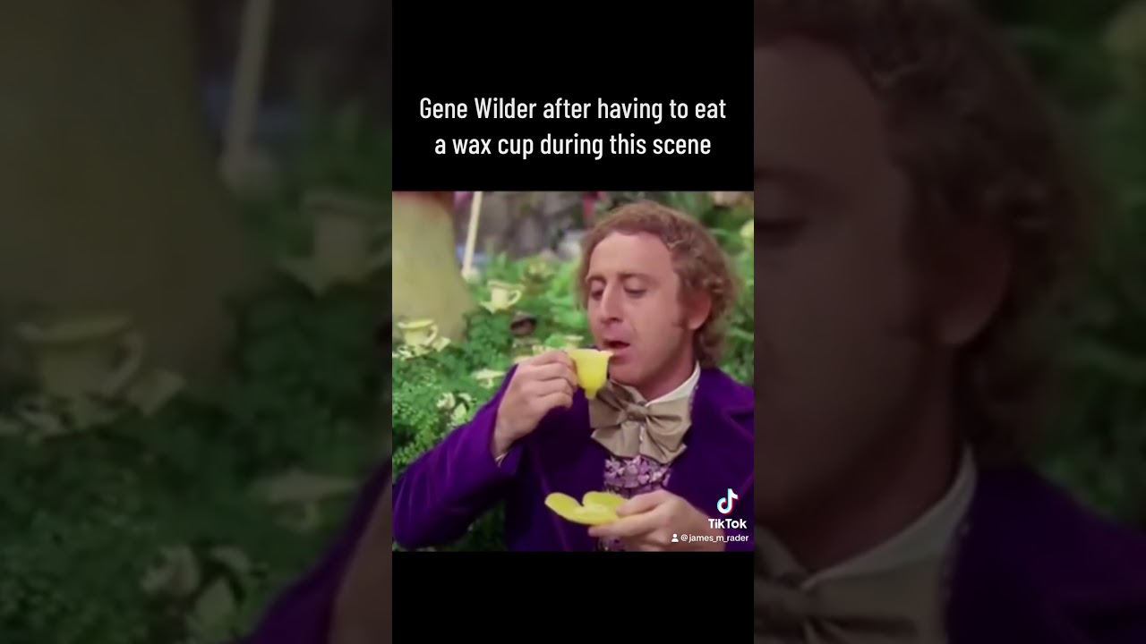 Gene Wilder Having to Eat a Wax Cup in Willy Wonka and the Chocolate Factory