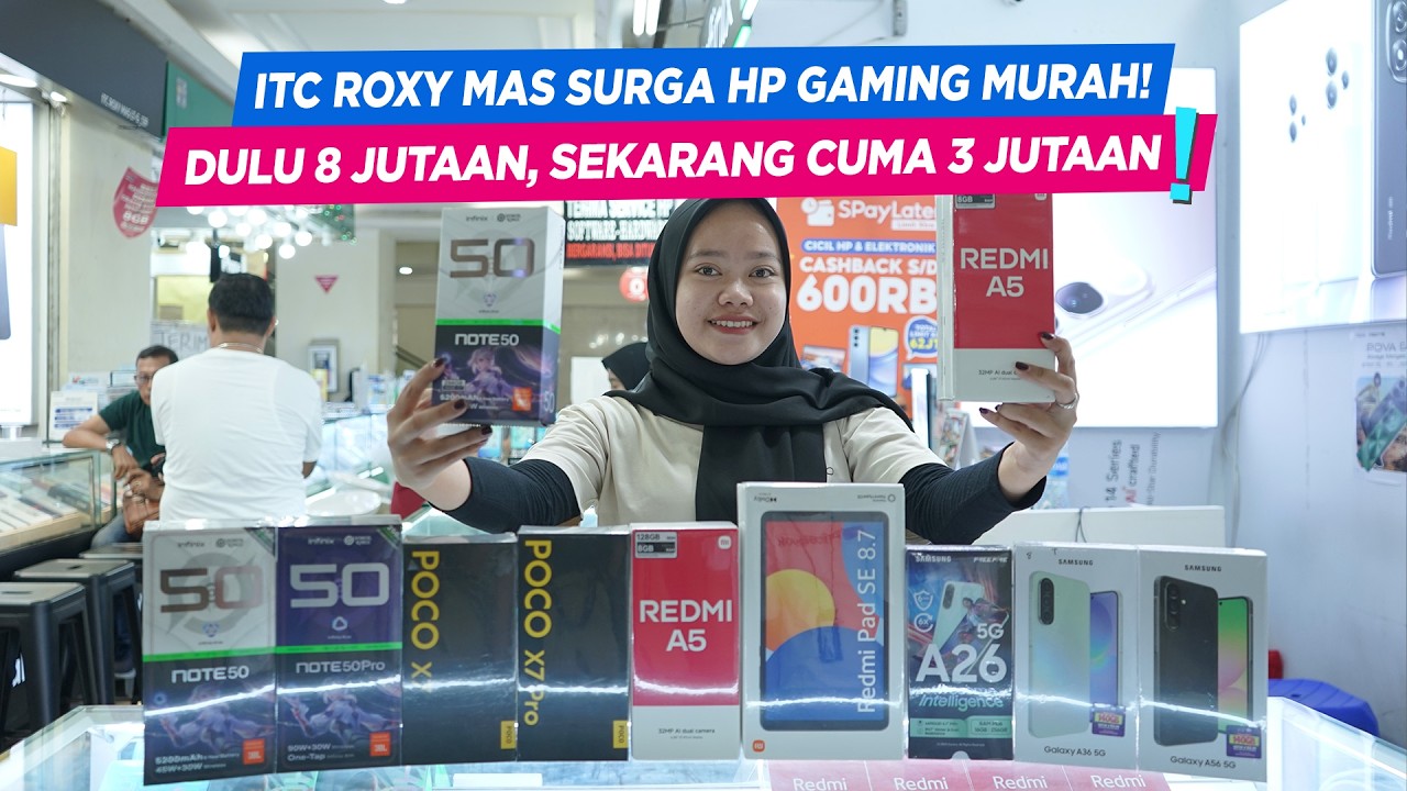 Cek Pasar Offline! ITC Roxy Mas SURGA HP MURAH! Hp Gaming 2 Jutaan RAM 12GB! #MarZoom 332