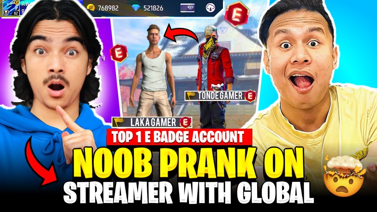 Noob prank on streamer with Global top 1 E Badge Account😱 Laka Gamer