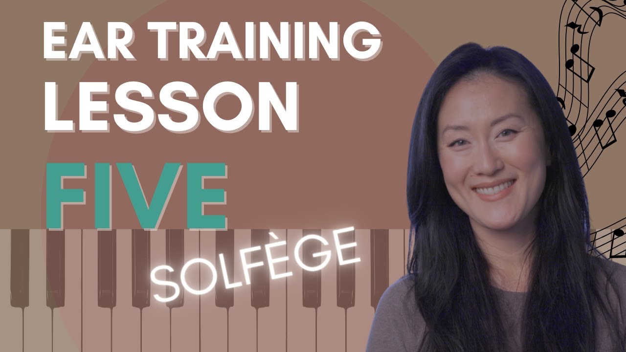 Ear Training - Lesson 5 (Solfège!) + 5 days of exercises
