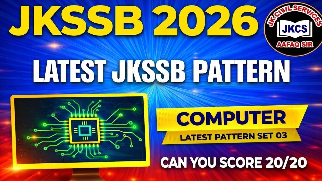 COMPUTER (SET 03) NEW JKSSB PATTERN MCQS FOR ALL JKSSB EXAMS 2026 - MTS, FAA, NT, JK POLICE