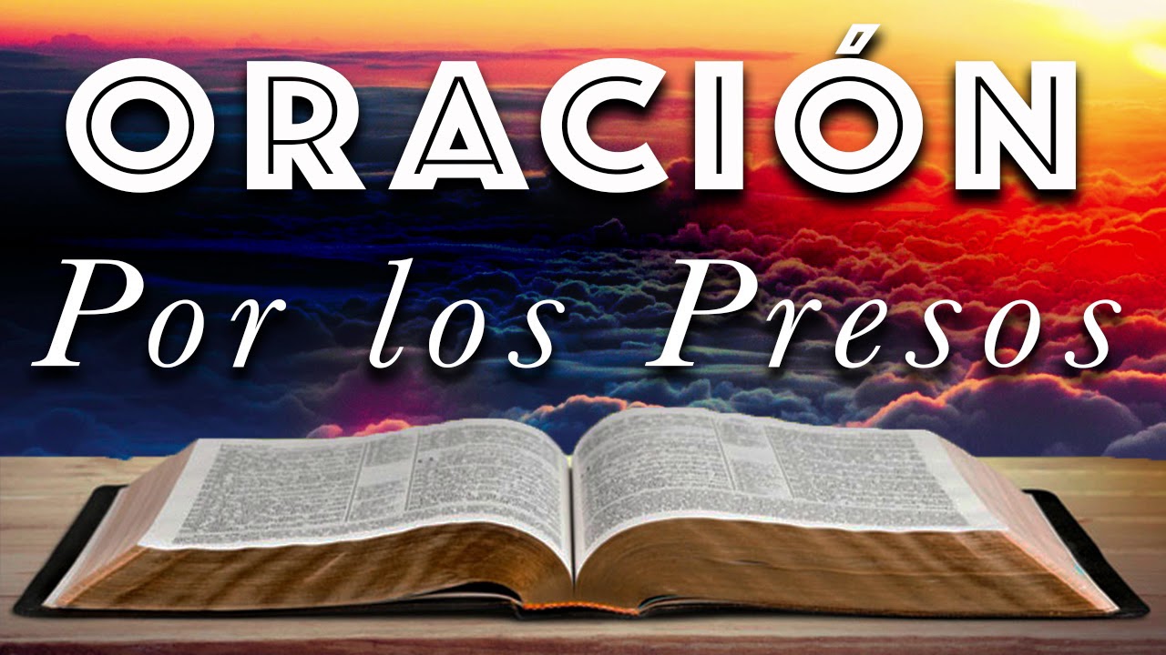 Oracion por los Presos y Encarcelados