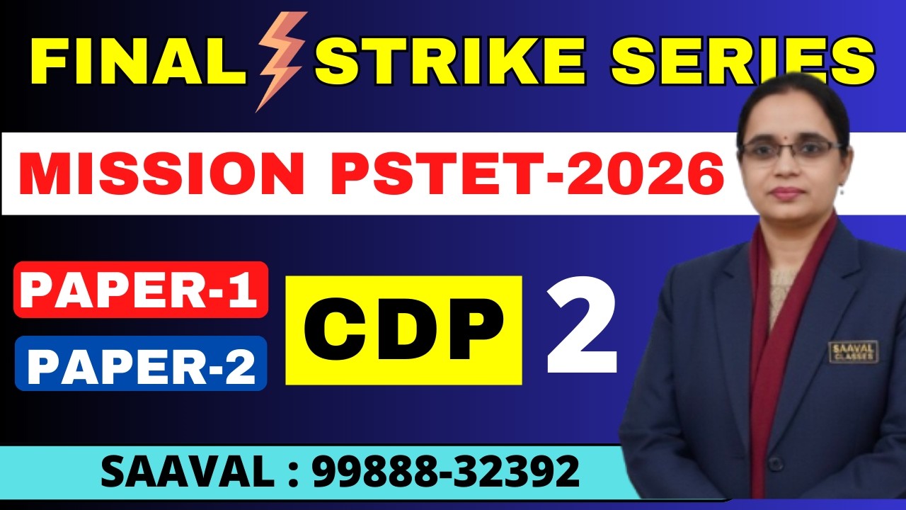 Lec-2 | GROWTH AND DEVELOPMENT | FINAL STRIKE | CDP | Mission PSTET | SAAVAL CLASSES | 99888-32392