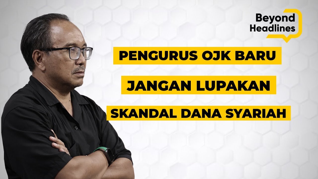 MANAJEMEN DSI TERSANGKA DAN DICEKAL, DITUNGGU LANGKAH OJK!- BEYOND HEADLINES EPS 98
