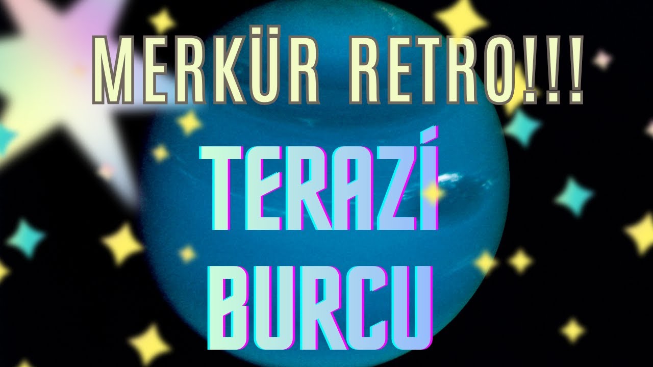 MERKÜR RETROSU ! TERAZİ BURCU YORUMLARI - İŞ HAYATINDA SORGULAMALAR !!!