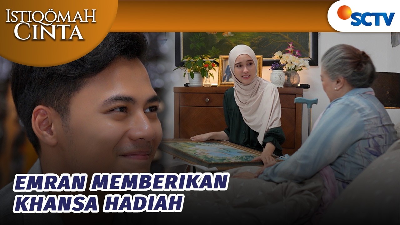 Khansa Bahagia Dapat Hadiah Dari Emran? | Istiqomah Cinta - Episode 31