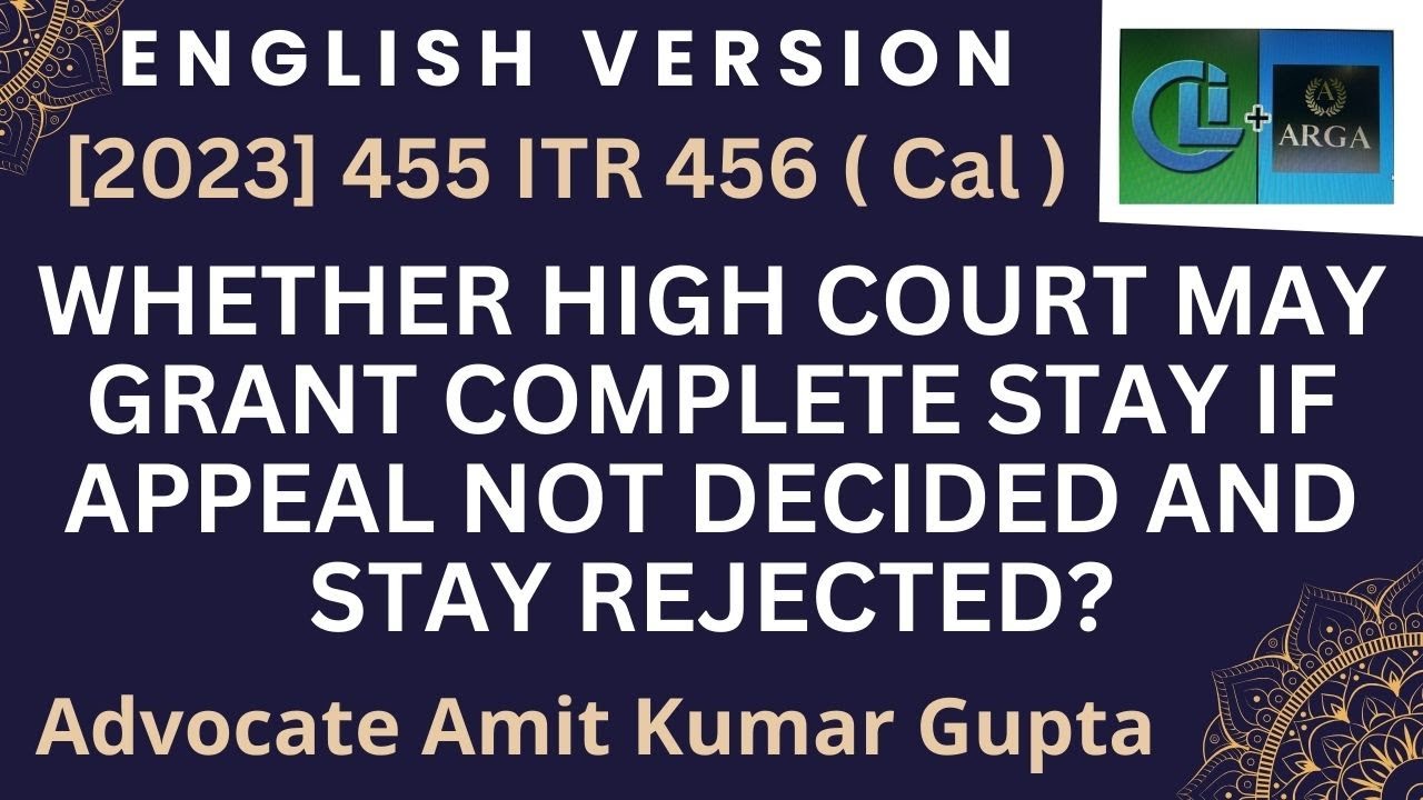 WHETHER HIGH COURT MAY GRANT COMPLETE STAY IF APPEAL NOT DECIDED AND STAY REJECTED?