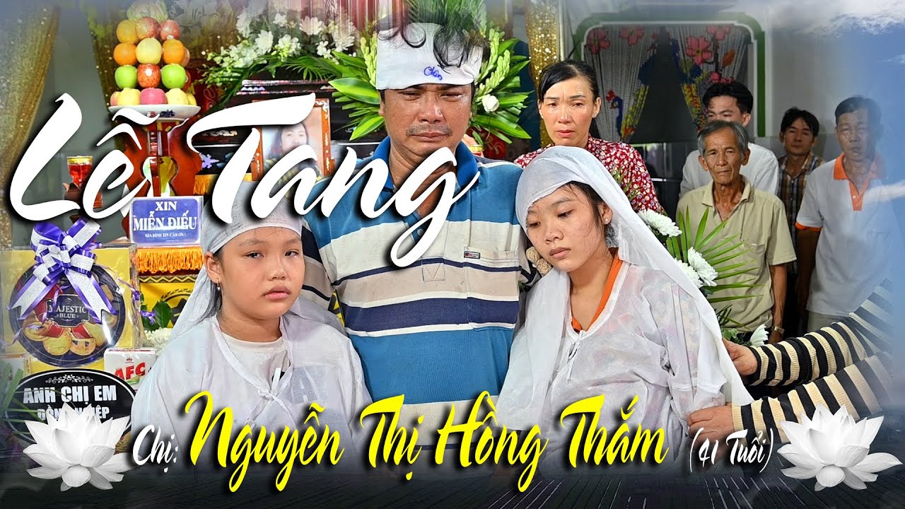 (Trọn Bộ Full HD)Lễ Tang Chị Nguyễn Thị Hồng Thắm (ấp Bãi Bùn xã Phú Thạnh -TpĐ -TG)