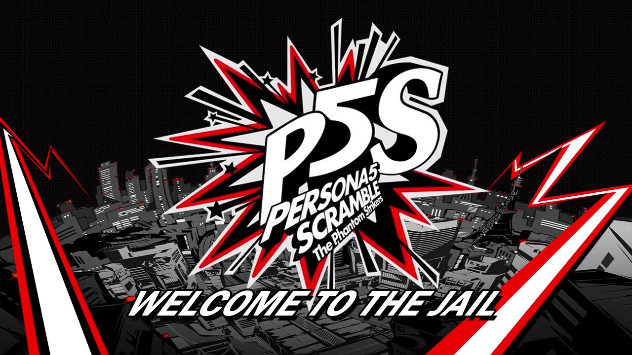 Welcome To The Jail - Persona 5 Scramble: The Phantom Strikers