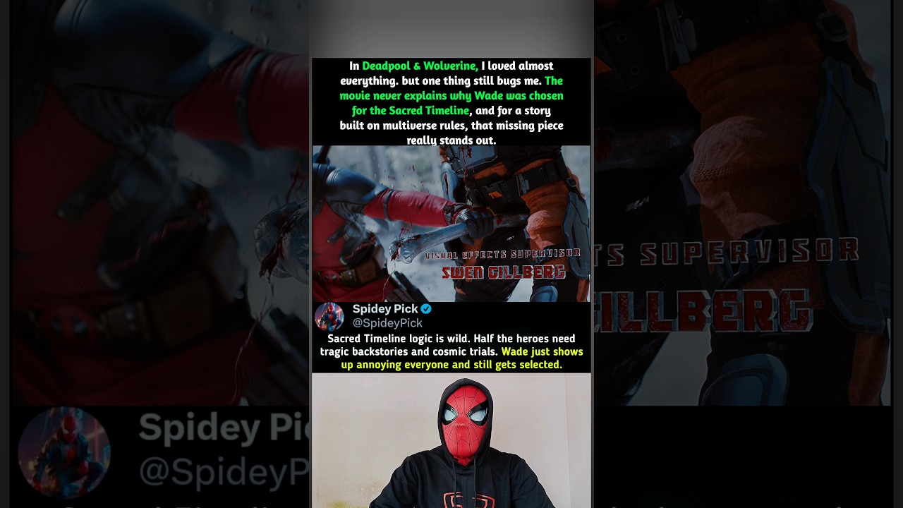 In Deadpool & Wolverine (2024), Why Was Wade Chosen for the Sacred Timeline?