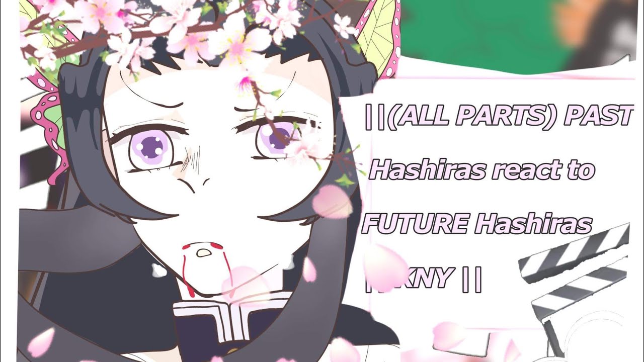 || (ALL PARTS) PAST Hashiras react to FUTURE Hashiras || KNY/ KIMETSU NO YAIBA/ DEMON SLAYER ||