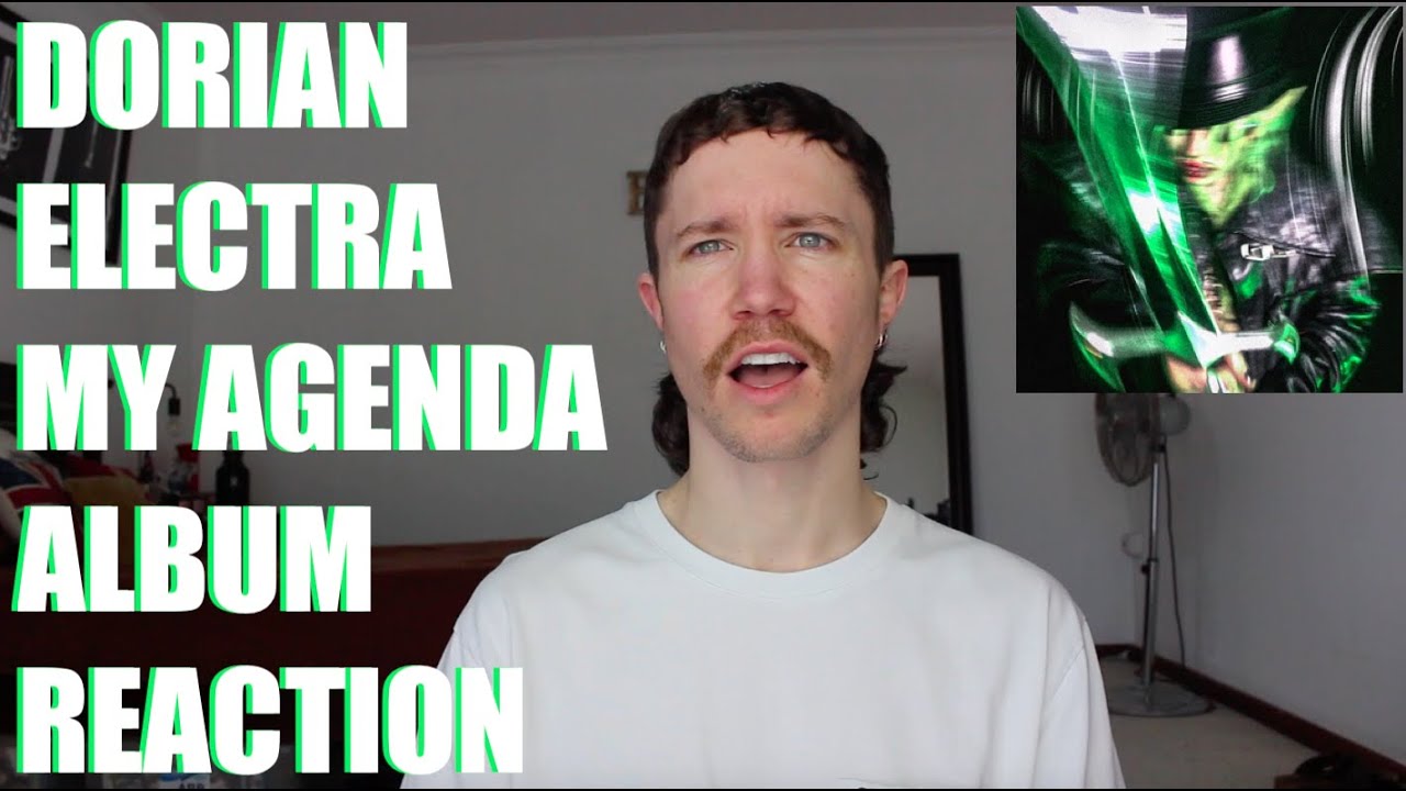 DORIAN ELECTRA - MY AGENDA ALBUM REACTION