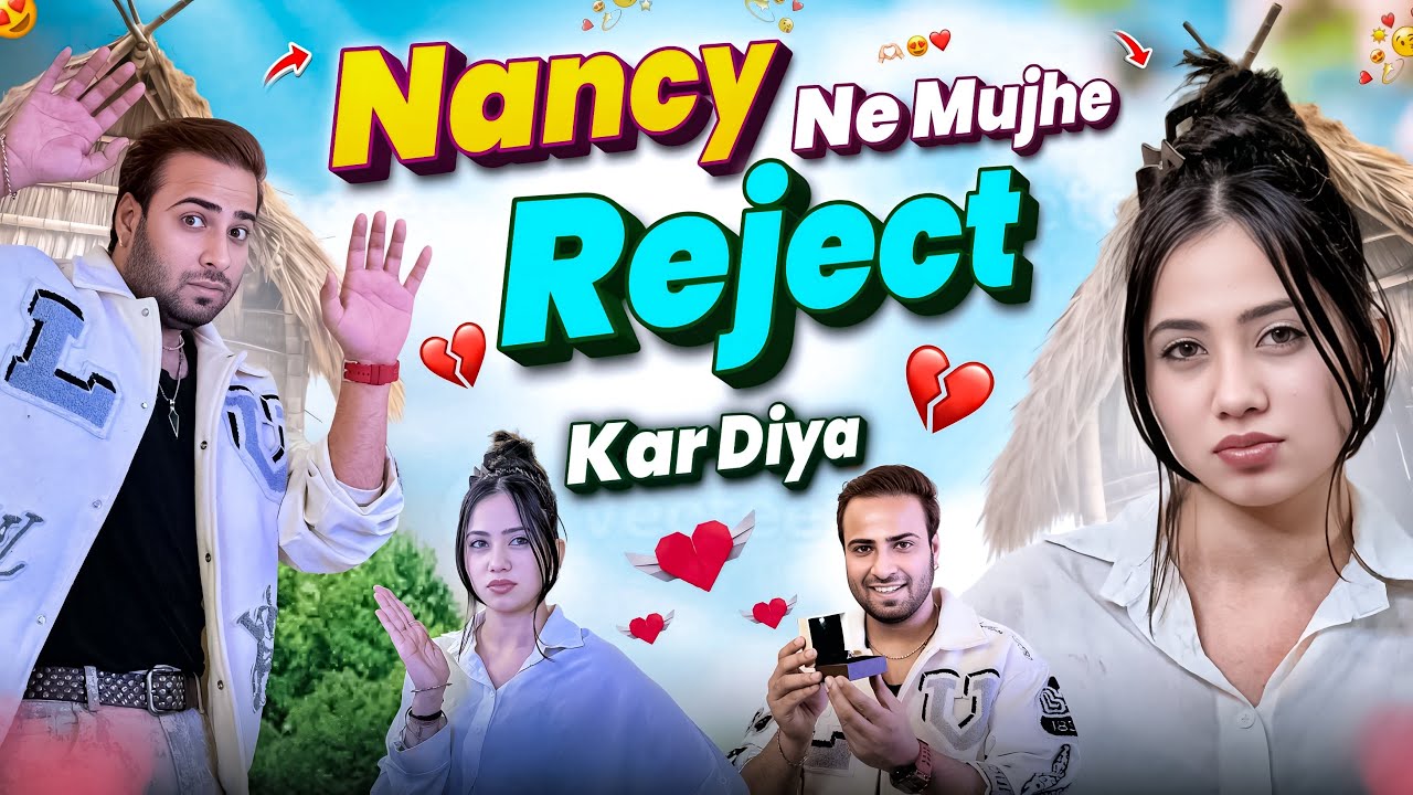 Nancy Ne Mujhe Reject Kar Diya🥺💔 | Prank Video | @Malikofficial_Vlo9s 