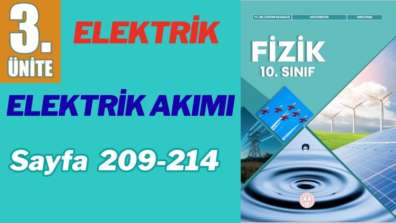 10. Sınıf Fizik | ELEKTRİK AKIMI | Sayfa 209-214 | MEB KİTABI | 3. ÜNİTE: ELEKTRİK