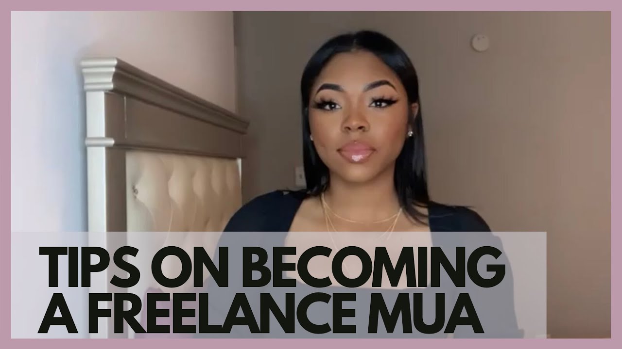 5 TIPS ON BECOMING A FREELANCE MUA