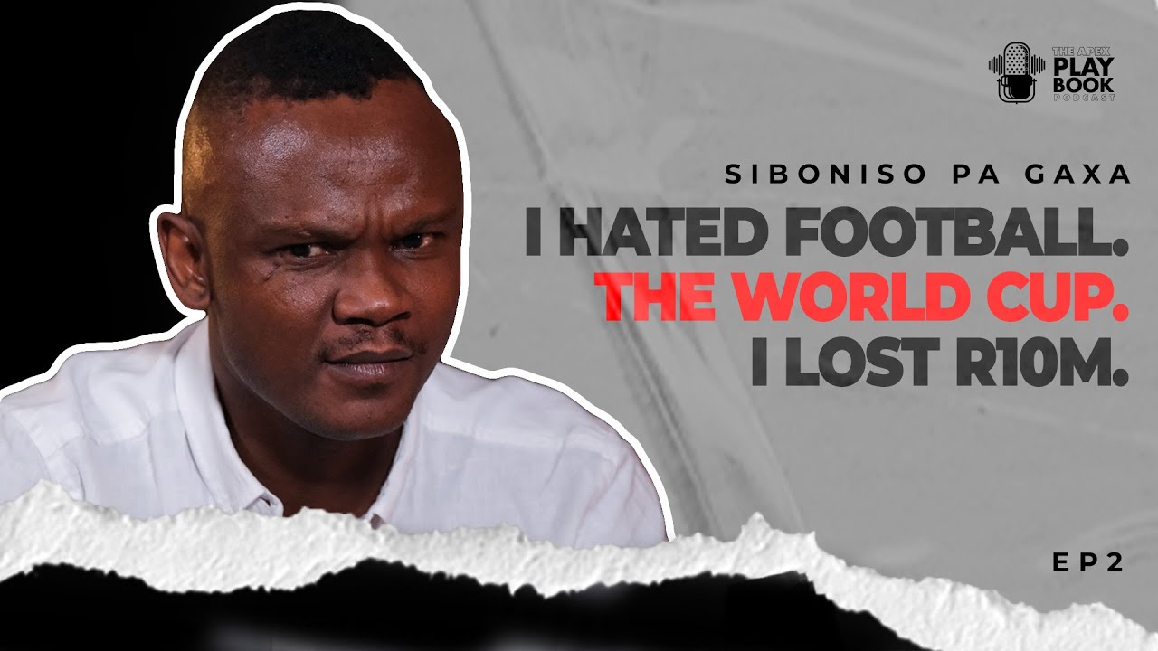 Siboniso “Pa” Gaxa Part 2: Losing R10 Million, Kaizer Chiefs Fallout, and Playing in the World Cup