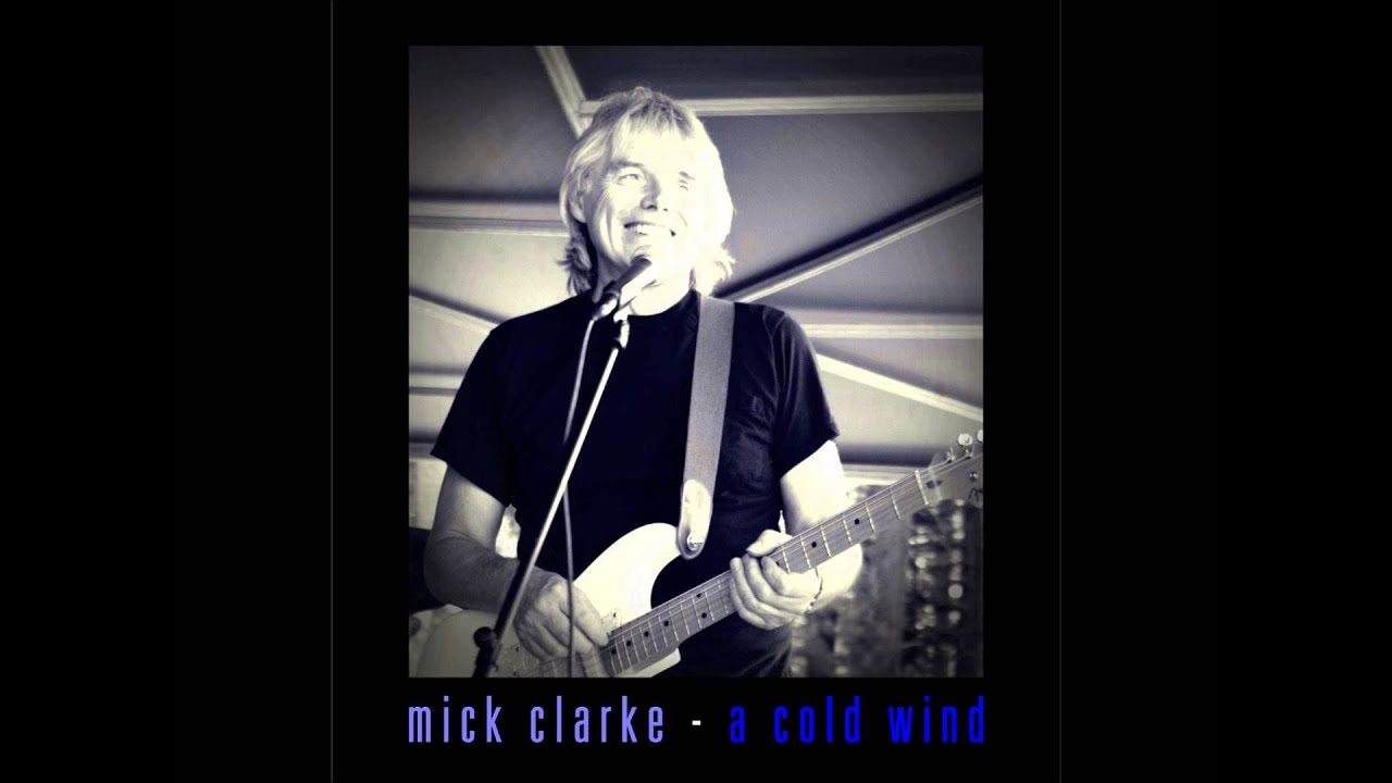 A Cold Wind  -  Mick Clarke